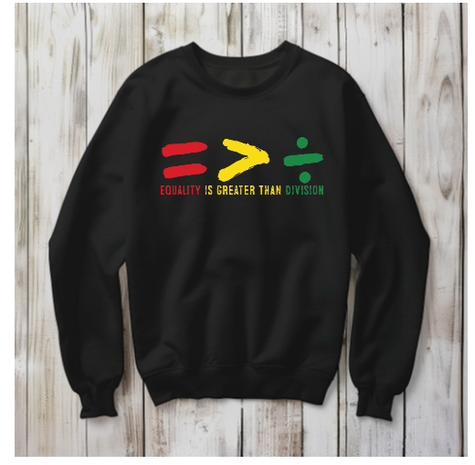 Equality Is Greater Than Division Sweatshirt