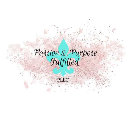 Passion & Purpose Fulfilled PLLC
